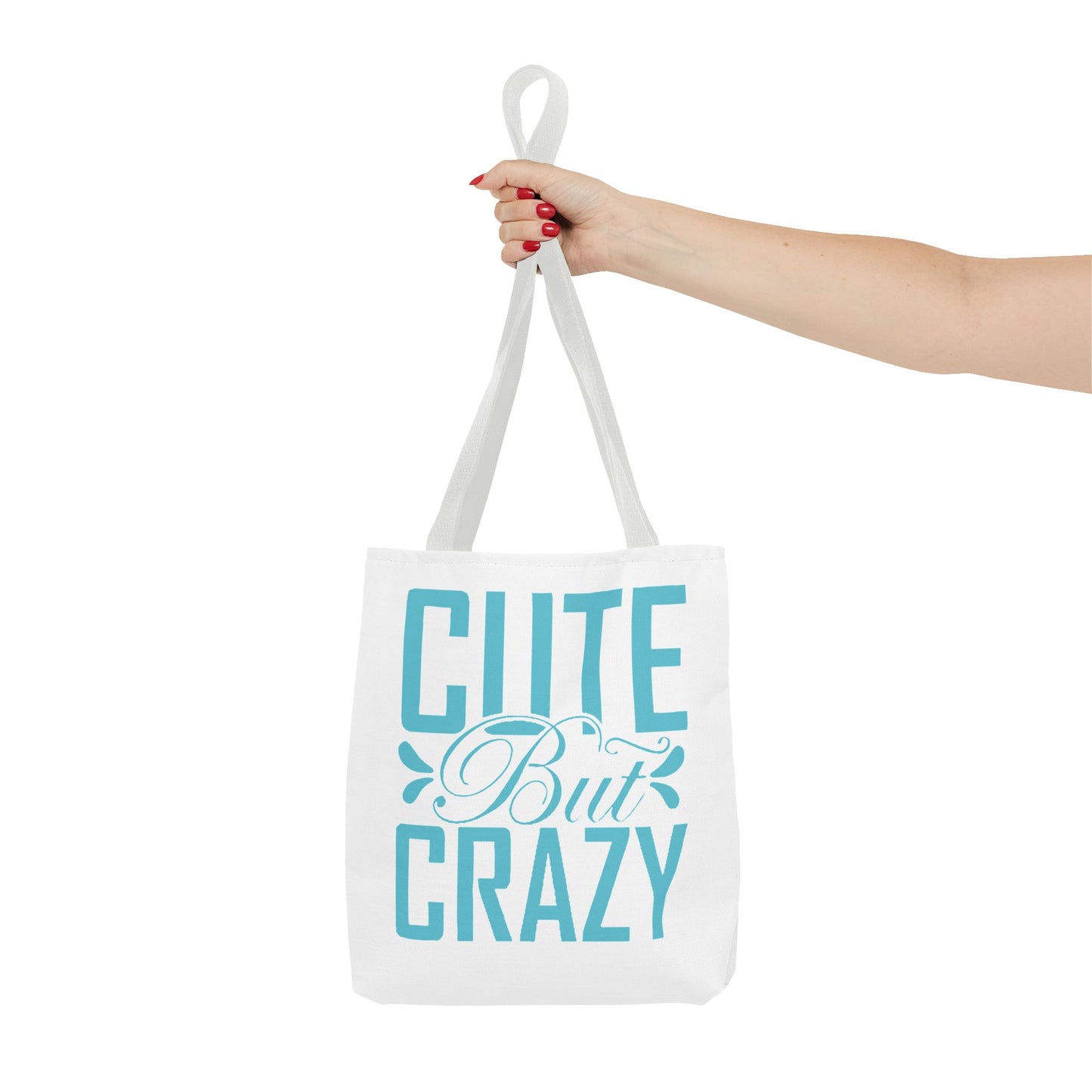 Cute but Crazy Tote Bag (AOP)