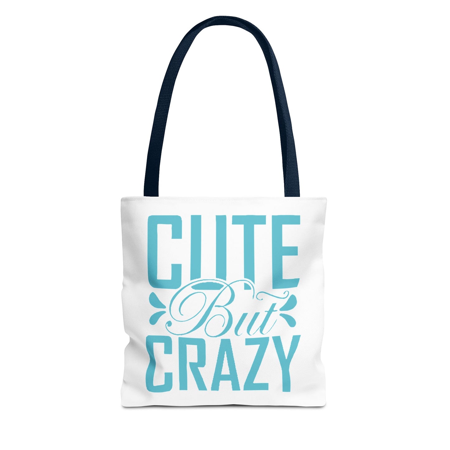 Cute but Crazy Tote Bag (AOP)