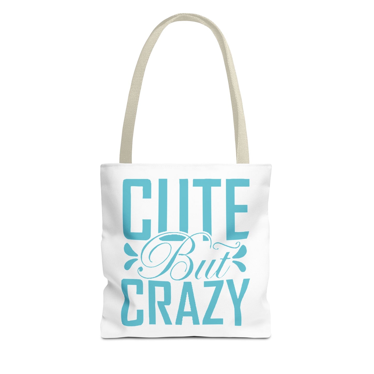 Cute but Crazy Tote Bag (AOP)